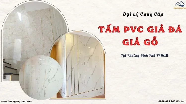 Đại Lý Cung Cấp Tấm Ốp PVC Giả Đá, Giả Gỗ Tại Phường Bình Phú TPHCM