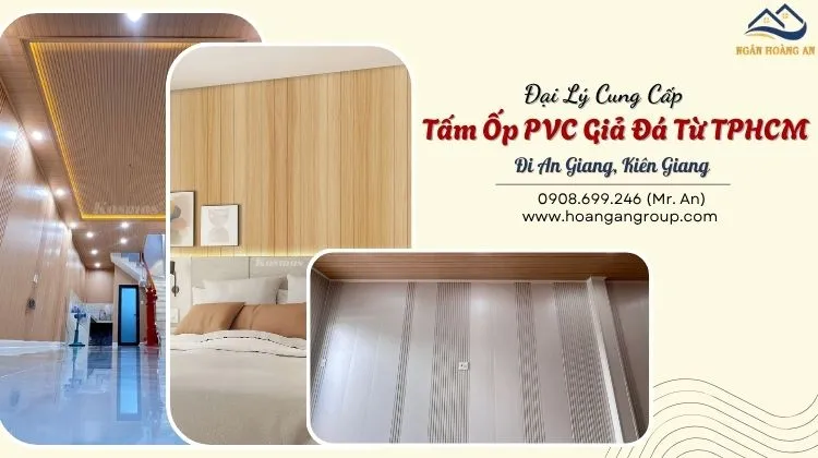 Đại Lý Cung Cấp Tấm Ốp PVC Giả Đá Từ TPHCM Đi An Giang, Kiên Giang