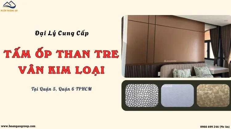 Đại Lý Cung Cấp Tấm Than Tre Vân Kim Loại Tại Quận 5, Quận 6 TPHCM Đại Lý Cung Cấp Tấm Than Tre Vân Kim Loại Tại Quận 5, Quận 6 TPHCM