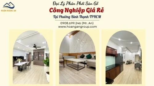 Đại Lý Phân Phối Sàn Gỗ Công Nghiệp Giá Rẻ Tại Phường Bình Thạnh TPHCM