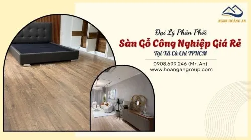 Đại Lý Phân Phối Sàn Gỗ Công Nghiệp Giá Rẻ Tại Xã Củ Chi TPHCM