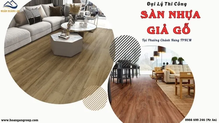 Đại Lý Thi Công Sàn Nhựa Giả Gỗ Giá Rẻ - Đẹp Phường Chánh Hưng TPHCM