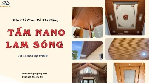 Địa Chỉ Mua Và Thi Công Nano, Lam Sóng Uy Tín Tại Xã Bình Mỹ TPHCM