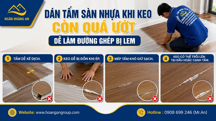 Dán Tấm Sàn Nhựa Khi Keo Còn Quá Ướt Dễ Làm Đường Ghép Bị Lem Dán Tấm Sàn Nhựa Khi Keo Còn Quá Ướt Dễ Làm Đường Ghép Bị Lem