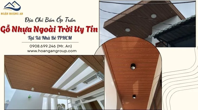 Địa Chỉ Bán Ốp Trần Gỗ Nhựa Ngoài Trời Uy Tín Tại Xã Nhà Bè TPHCM