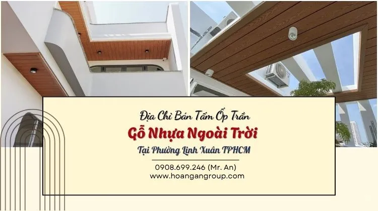 Địa Chỉ Bán Tấm Ốp Trần Gỗ Nhựa Ngoài Trời Tại Phường Linh Xuân TPHCM