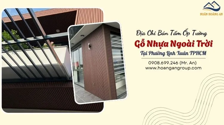 Địa Chỉ Bán Tấm Ốp Tường Gỗ Nhựa Ngoài Trời Tại Phường Linh Xuân TPHCM