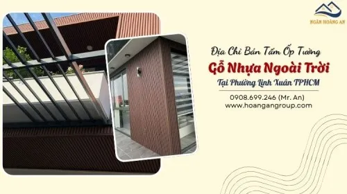 Địa Chỉ Bán Tấm Ốp Tường Gỗ Nhựa Ngoài Trời Tại Phường Linh Xuân TPHCM