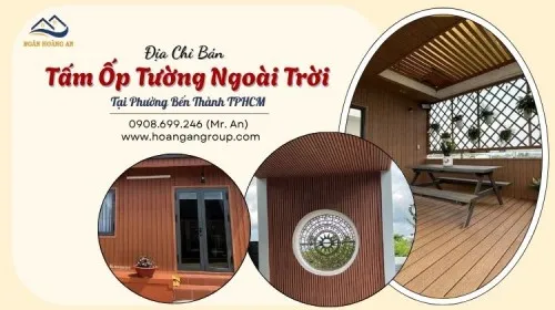 Địa Chỉ Bán Tấm Ốp Tường Ngoài Trời Tại Phường Bến Thành TPHCM
