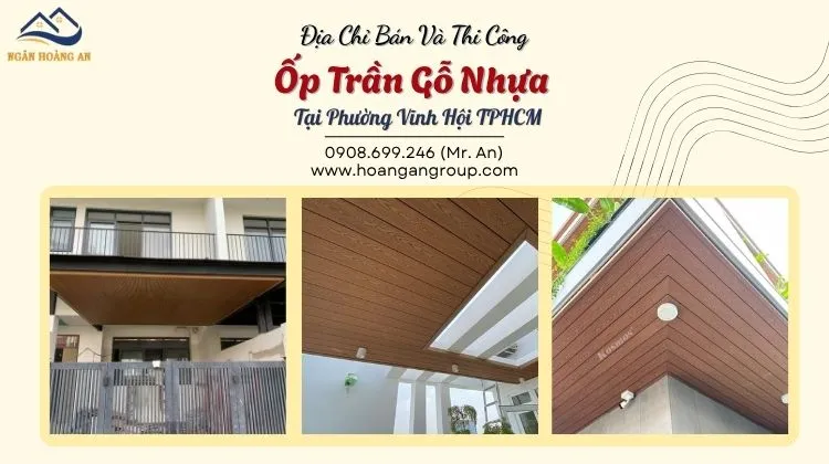 Địa Chỉ Bán Và Thi Công Ốp Trần Gỗ Nhựa Tại Phường Vĩnh Hội TPHCM