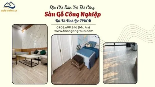 Địa Chỉ Bán Và Thi Công Sàn Gỗ Công Nghiệp Tại Xã Vĩnh Lộc TPHCM