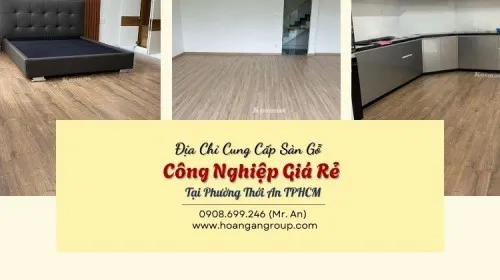 Địa Chỉ Cung Cấp Sàn Gỗ Công Nghiệp Giá Rẻ Tại Phường Thới An TPHCM