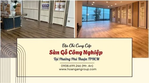 Địa Chỉ Cung Cấp Sàn Gỗ Công Nghiệp Tại Phường Phú Thuận TPHCM