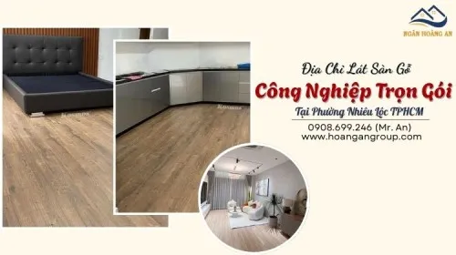 Địa Chỉ Lát Sàn Gỗ Công Nghiệp Trọn Gói Tại Phường Nhiêu Lộc TPHCM