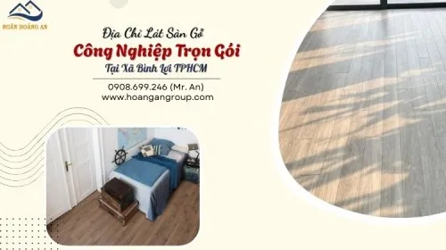 Địa Chỉ Lát Sàn Gỗ Công Nghiệp Trọn Gói Tại Xã Bình Lợi TPHCM