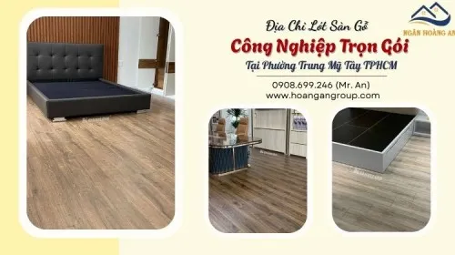 Địa Chỉ Lót Sàn Gỗ Công Nghiệp Trọn Gói Tại Phường Trung Mỹ Tây TPHCM
