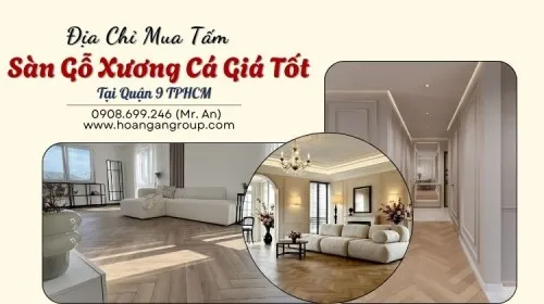 Địa Chỉ Mua Tấm Sàn Gỗ Xương Cá Giá Tốt Tại Quận 9 TPHCM