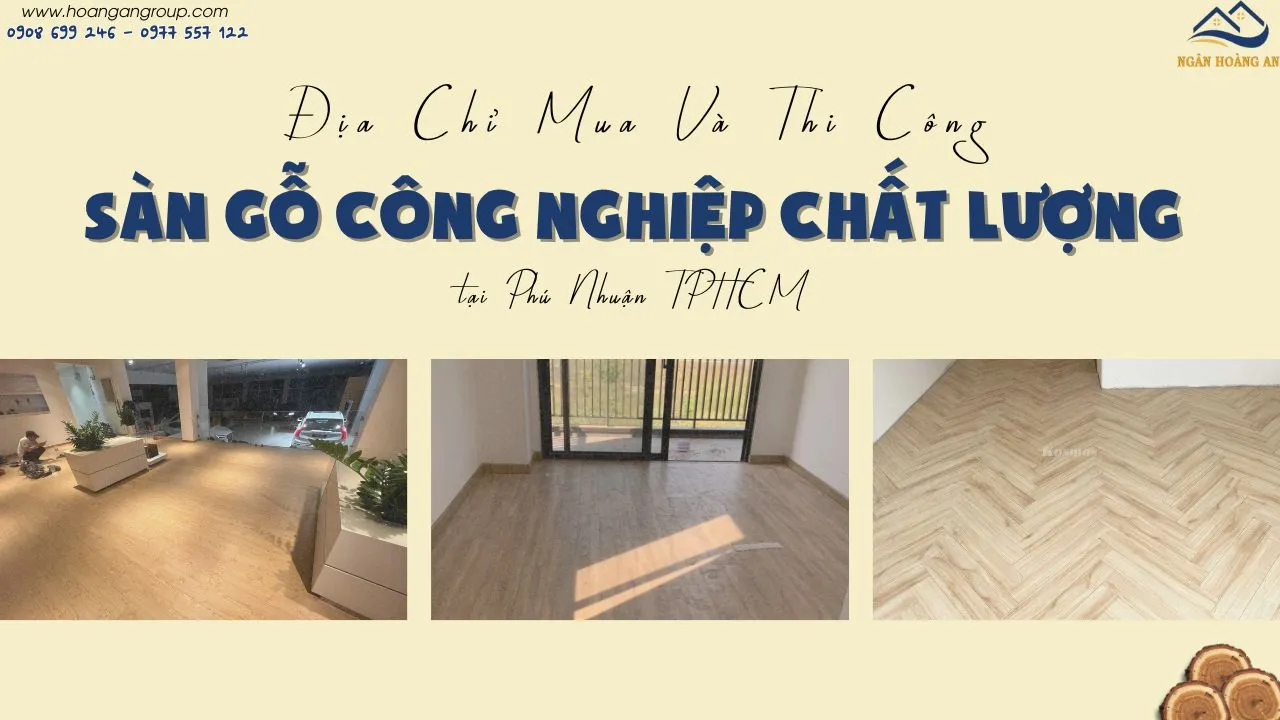 Địa Chỉ Mua Và Thi Công Sàn Gỗ Chất Lượng Tại Phú Nhuận TPHCM