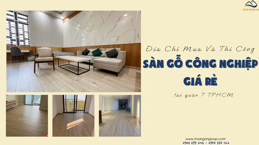 Địa Chỉ Mua Và Thi Công Sàn Gỗ Giá Rẻ Tại Quận 7 TPHCM