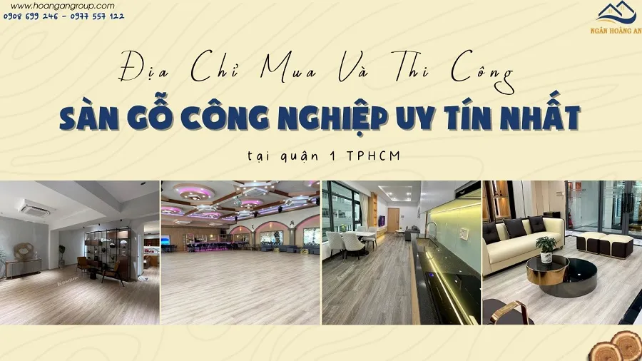 Địa Chỉ Mua Và Thi Công Sàn Gỗ Tại Quận 1 TPHCM