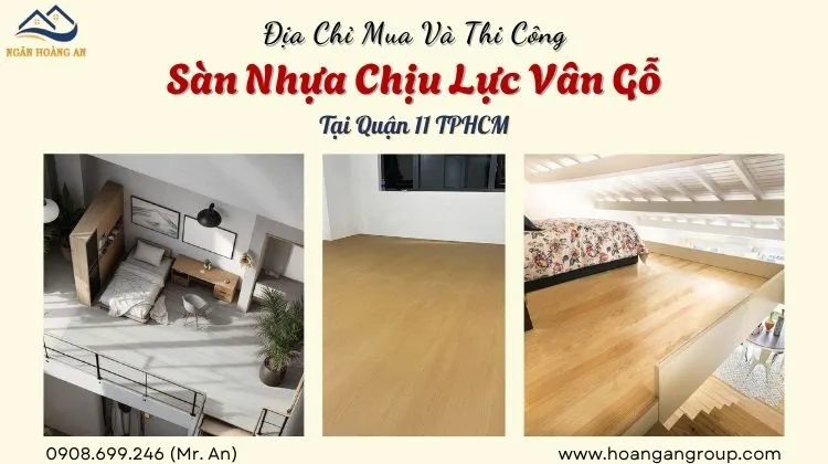 Địa Chỉ Mua Và Thi Công Sàn Nhựa Chịu Lực Vân Gỗ Tại Quận 11 TPHCM Địa Chỉ Mua Và Thi Công Sàn Nhựa Chịu Lực Vân Gỗ Tại Quận 11 TPHCM