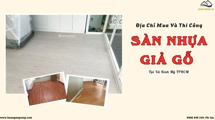 Địa Chỉ Mua Và Thi Công Sàn Nhựa Giả Gỗ Đáng Tin Tại Xã Bình Mỹ TPHCM Địa Chỉ Mua Và Thi Công Sàn Nhựa Giả Gỗ Đáng Tin Tại Xã Bình Mỹ TPHCM