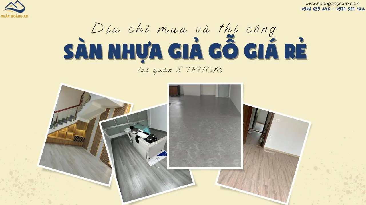 Địa Chỉ Mua Và Thi Công Sàn Nhựa Uy Tín Nhất Tại Quận 4 TPHCM Địa Chỉ Mua Và Thi Công Sàn Nhựa Giả Gỗ Giá Rẻ Tại Quận 8 TPHCM