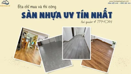 Địa Chỉ Mua Và Thi Công Sàn Nhựa Uy Tín Nhất Tại Quận 4 TPHCM