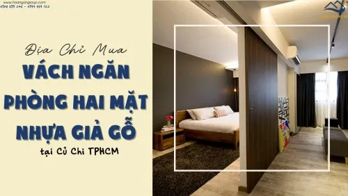 Địa Chỉ Mua Vách Ngăn 2 Mặt Nhựa Giả Gỗ Giá Rẻ Tại Củ Chi TPHCM