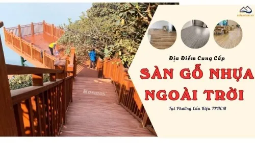 Địa Điểm Cung Cấp Sàn Gỗ Nhựa Ngoài Trời Tại Phường Cầu Kiệu TPHCM