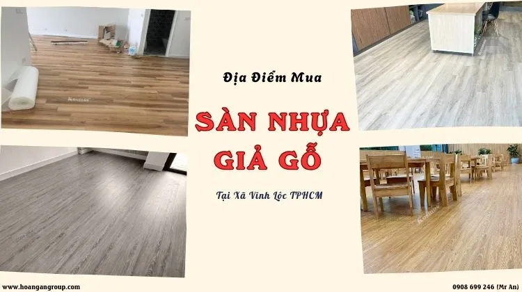 Địa Điểm Mua Sàn Nhựa Giả Gỗ Giá Tốt- Chất Lượng Tại Xã Vĩnh Lộc TPHCM