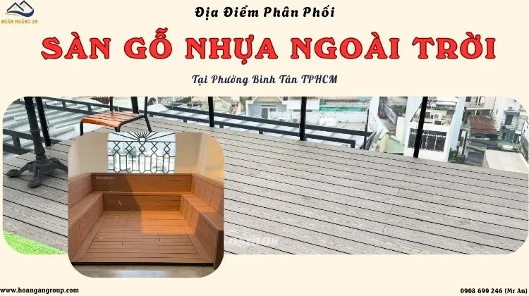 Địa Điểm Phân Phối Sàn Gỗ Nhựa Ngoài Trời Tại Phường Bình Tân TPHCM Địa Điểm Phân Phối Sàn Gỗ Nhựa Ngoài Trời Tại Phường Bình Tân TPHCM