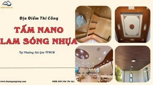 Địa Điểm Thi Công Ốp Trần Nano - Lam Sóng Giả Gỗ Phường Sài Gòn TPHCM