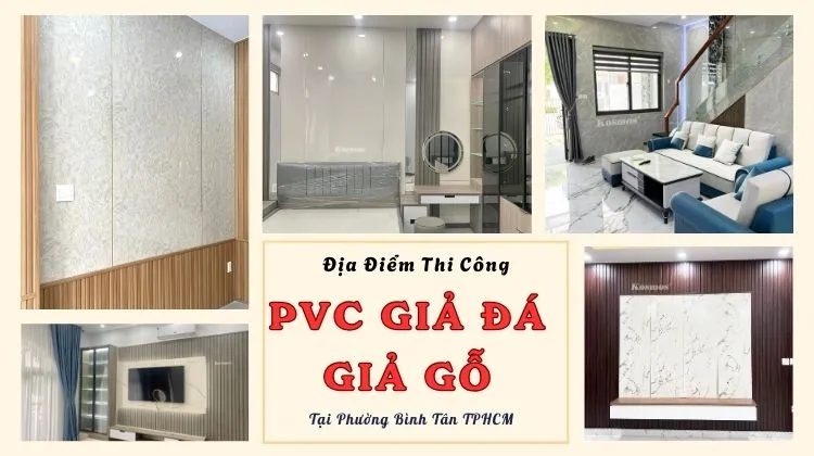 Địa Điểm Thi Công PVC Giả Gỗ, Giả Đá Bền, Đẹp Phường Bình Tân TPHCM