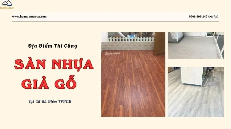 Địa Điểm Thi Công Sàn Nhựa Giả Gỗ Uy Tín- Giá Rẻ Tại Xã Bà Điểm TPHCM