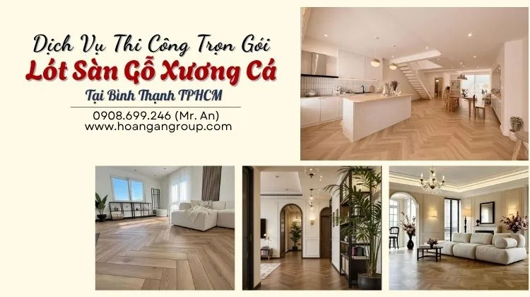 Dịch Vụ Thi Công Trọn Gói Lót Sàn Gỗ Xương Cá