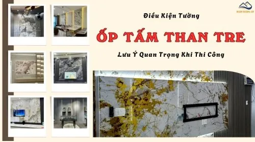 Điều Kiện Tường Ốp Tấm Than Tre Và Lưu Ý Quan Trọng Khi Thi Công