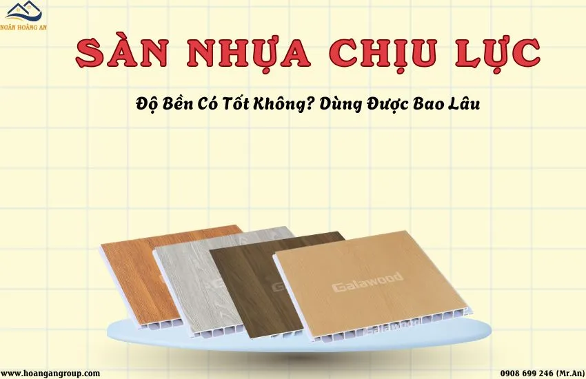 Độ Bền Của Sàn Nhựa Chịu Lực Giá Rẻ Có Tốt Không? Dùng Được Bao Lâu?