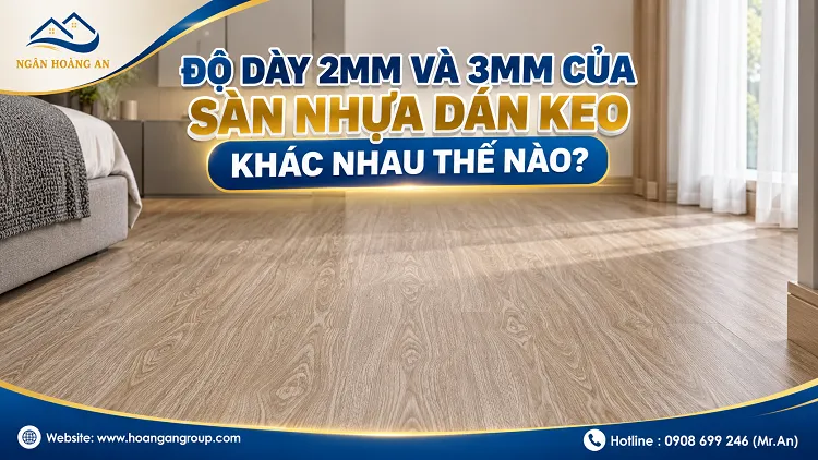 Độ Dày 2mm Và 3mm Của Sàn Nhựa Dán Keo Khác Nhau Thế Nào?
