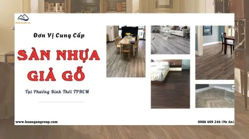 Đơn Vị Cung Cấp Sàn Nhựa Giả Gỗ Giá Tốt Tại Phường Bình Thới TPHCM