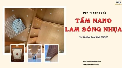 Đơn Vị Cung Cấp Tấm Nano, Lam Sóng Giả Gỗ Tại Phường Tam Bình TPHCM
