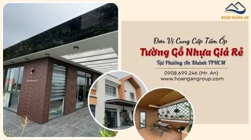 Đơn Vị Cung Cấp Tấm Ốp Tường Gỗ Nhựa Giá Rẻ Tại Phường An Khánh TPHCM
