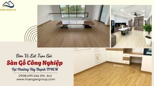 Đơn Vị Lát Trọn Gói Sàn Gỗ Công Nghiệp Tại Phường Tây Thạnh TPHCM