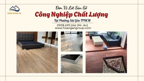 Đơn Vị Lót Sàn Gỗ Công Nghiệp Chất Lượng Tại Phường Sài Gòn TPHCM