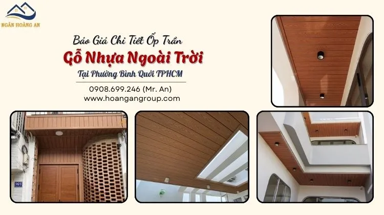 Báo Giá Chi Tiết Ốp Trần Gỗ Nhựa Ngoài Trời Tại Phường Bình Quới TPHCM