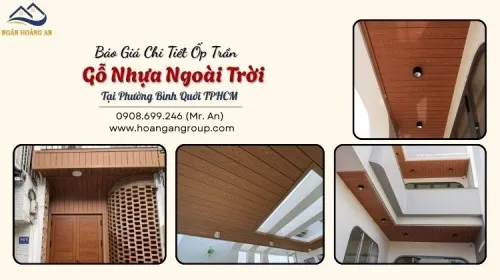 Báo Giá Chi Tiết Ốp Trần Gỗ Nhựa Ngoài Trời Tại Phường Bình Quới TPHCM