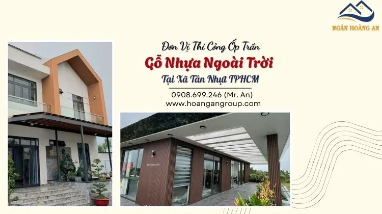 Đơn Vị Thi Công Ốp Trần Gỗ Nhựa Ngoài Trời Tại Xã Tân Nhựt TPHCM