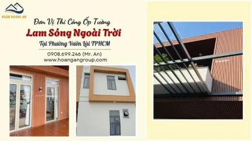 Đơn Vị Thi Công Ốp Tường Lam Sóng Ngoài Trời Tại Phường Vườn Lài TPHCM