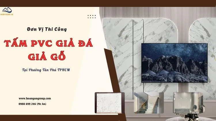 Đơn Vị Thi Công Ốp Tường Nhựa Giả Đá, Giả Gỗ Tại Phường Tân Phú TPHCM