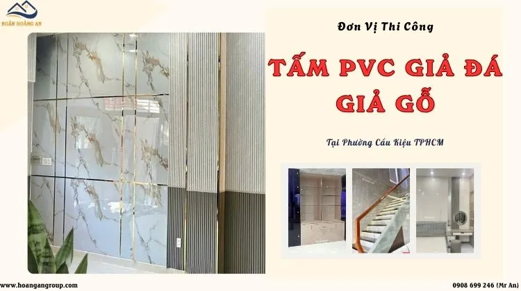 Đơn Vị Thi Công Ốp Tường PVC Giả Đá, Giả Gỗ Tại Phường Cầu Kiệu TPHCM